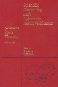 Imagen de portada: Scientific computing with automatic result verification 9780120442102