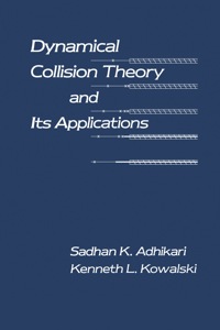 صورة الغلاف: Dynamical Collision Theory and Its Applications 9780120442737