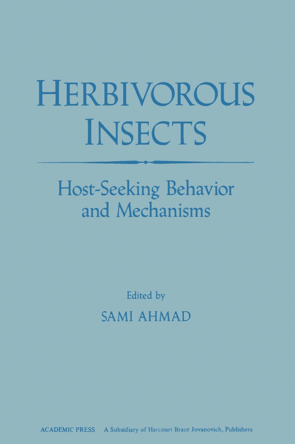 Herbivorous Insects: Host-seeking Behavior and mechanisms 1st Edition
