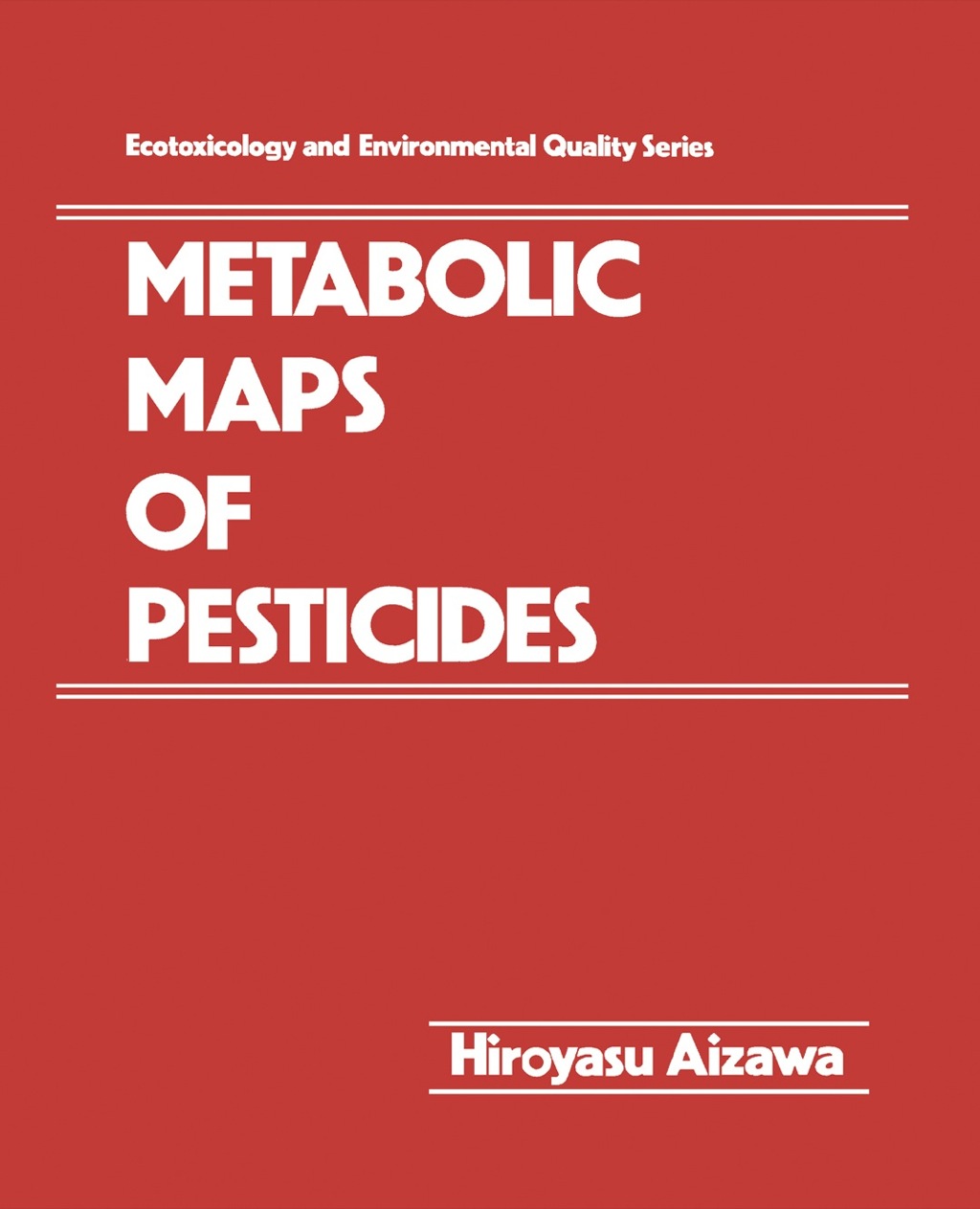 Metabolic Maps of Pesticides 1st Edition