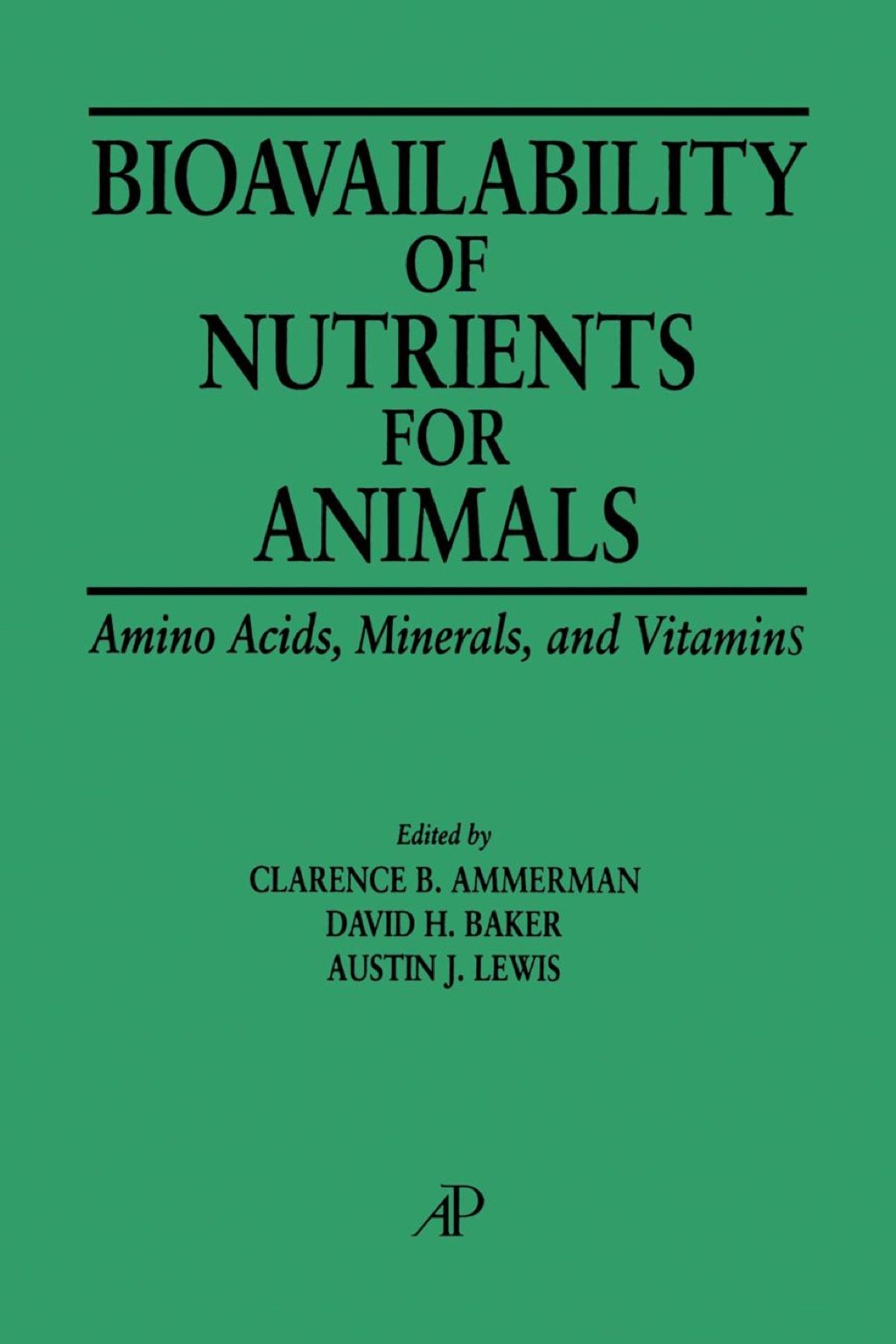 Bioavailability of Nutrients for Animals Amino Acids  Minerals  Vitamins eBook