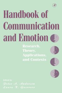 Omslagafbeelding: Handbook of Communication and Emotion: Research, Theory, Applications, and Contexts 9780120577705