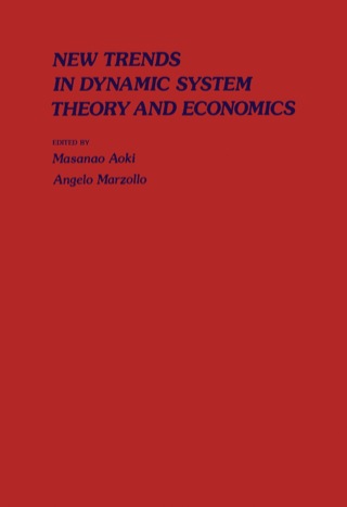Cover image: New Trends In Dynamic Systems Theory And Economics 1st edition 9780120588602