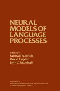 صورة الغلاف: Neural Models of language Processes 1st edition 9780120597802