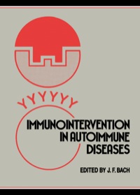 Imagen de portada: Immunointervention in Autoimmune Diseases: Papers Based on an International Meeting in Paris, France, in June 1988 9780120698608