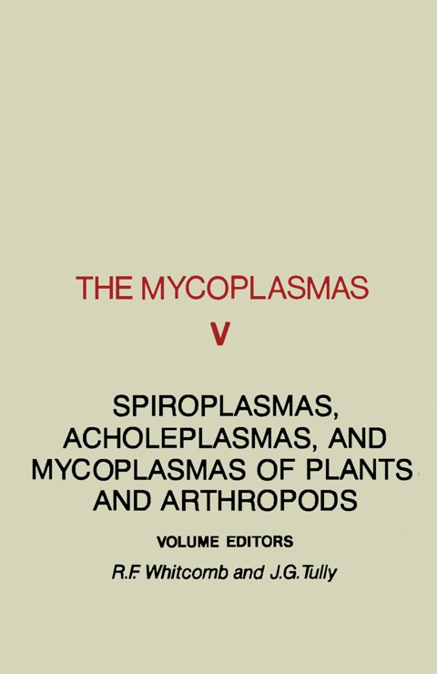 The Mycoplasmas V5: Spiroplasmas, Acholeplasmas, and Mycoplasmas of plants and Arthropods - FULL INSTANT DOWNLOAD | PDF DOCX EPUB