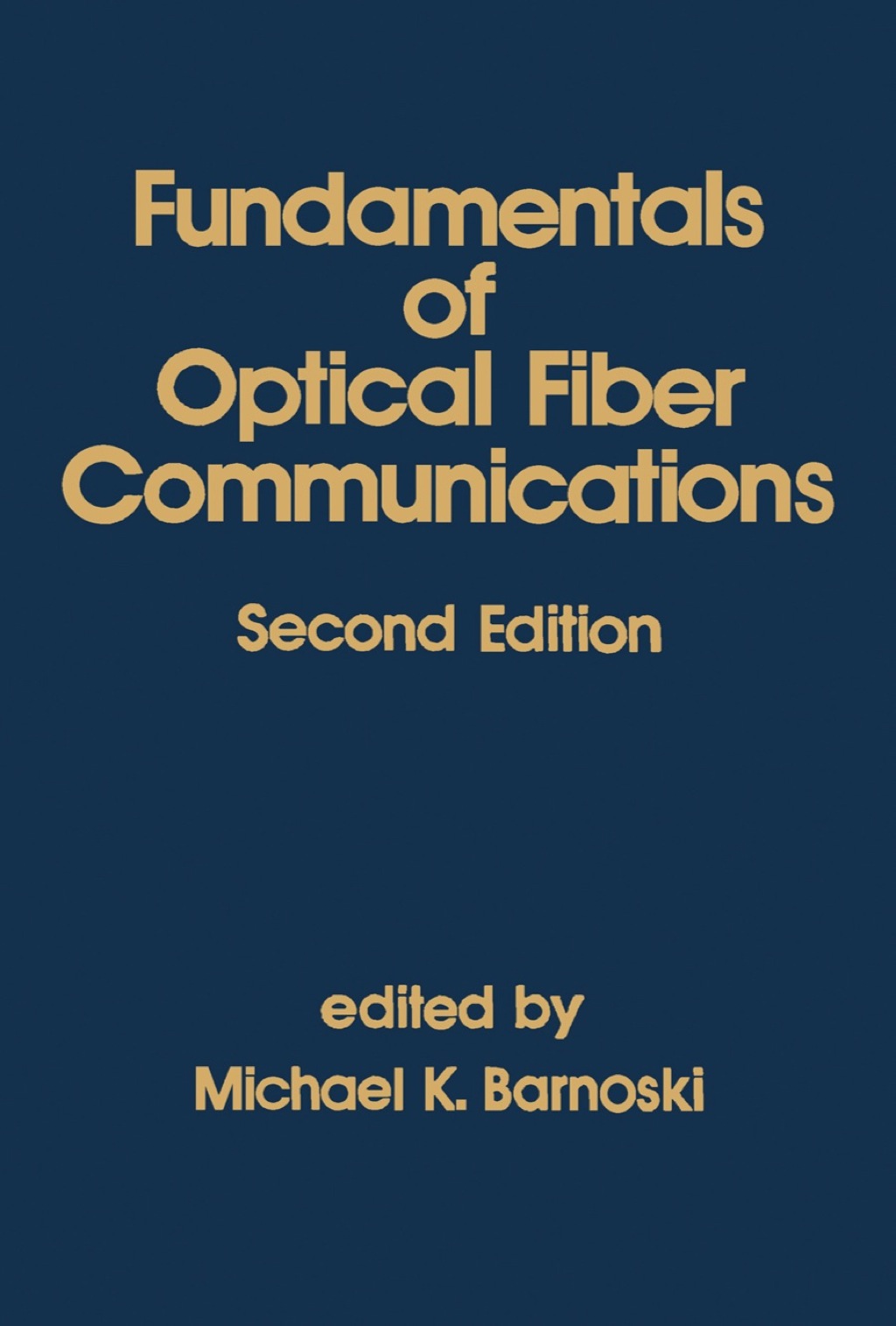 Fundamentals of Optical Fiber Communications 2nd Edition