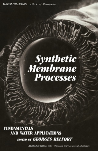 Titelbild: Synthetic Membrane Process: Fundamentals and Water Applications 1st edition 9780120854806
