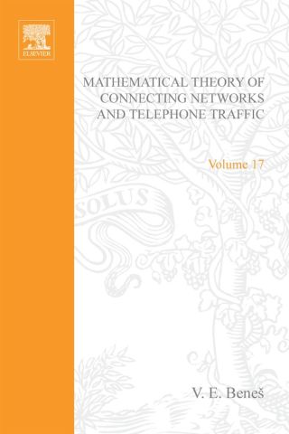صورة الغلاف: Mathematical theory of connecting networks and telephone traffic 9780120875504