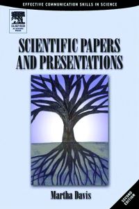表紙画像: Scientific Papers and Presentations: Navigating Scientific Communication in Today’s World 2nd edition 9780120884247