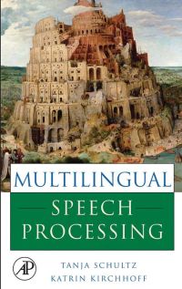 Cover image: Multilingual Speech Processing 9780120885015