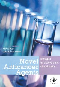 صورة الغلاف: Novel Anticancer Agents: Strategies for Discovery and Clinical Testing 9780120885619