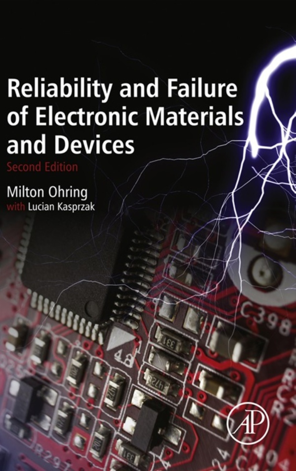 Reliability and Failure of Electronic Materials and Devices 2nd Edition