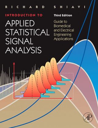 表紙画像: Introduction to Applied Statistical Signal Analysis: Guide to Biomedical and Electrical Engineering Applications 3rd edition 9780120885817
