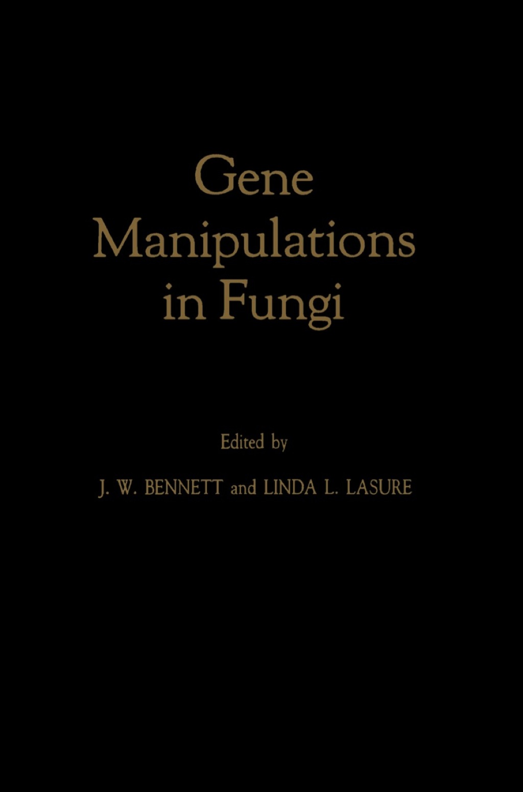 Gene Manipulations in Fungi 1st Edition