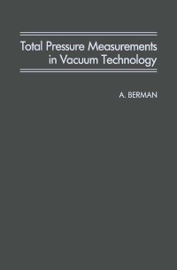 Titelbild: Total Pressure Measurements in Vacuum Technology 9780120924400