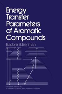 Imagen de portada: Energy Transfer Parameters of Aromatic Compounds 1st edition 9780120926404
