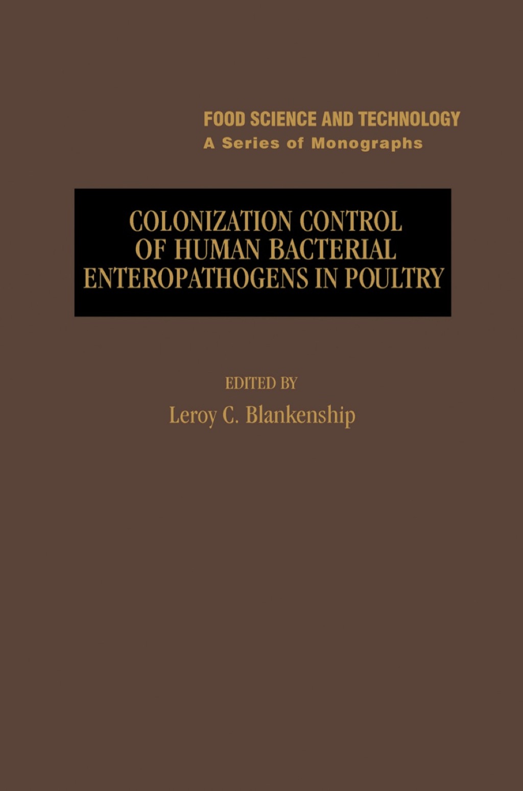 Colonization Control of Human Bacterial Enteropathologens in Poultry