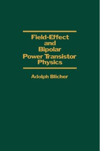 Imagen de portada: Field-Effect and Bipolar Power Transistor Physics 1st edition 9780121058500
