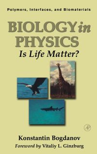 صورة الغلاف: Biology in Physics: Is Life Matter? 9780121098407