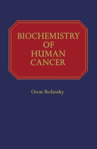 表紙画像: Biochemistry of Human Cancer 1st edition 9780121098506