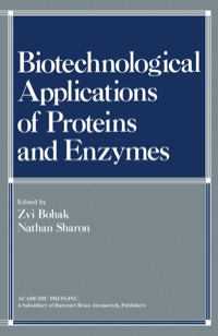 Imagen de portada: Biotechnological Applications of Proteins and Enzymes: Papers Presented at a Conference Honoring the Sixtieth Birthday of Professor Ephraim Katchalski-Katzir, Held at Kiryat Anavim, Israel, May 23-27, 1976 1st edition 9780121109509