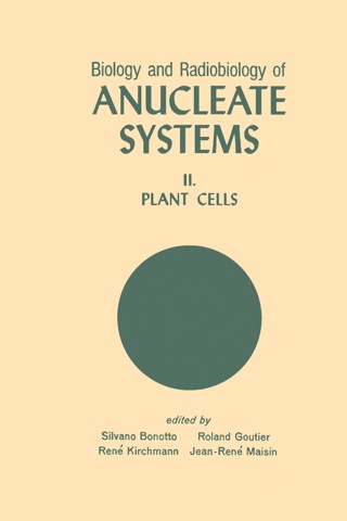 Cover image: Biology And Radiobiology Of Anucleate Systems: Plant Cells 1st edition 9780121150020