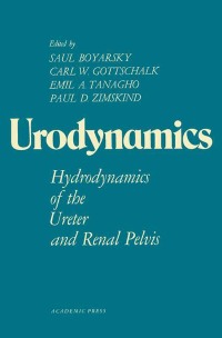 Titelbild: Urodynamics: Hydrodynamics of the Ureter and Renal Pelvis 9780121212506