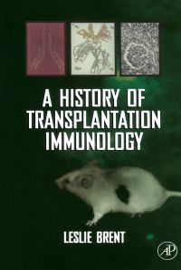 Titelbild: A History of Transplantation Immunology 9780121317706