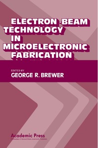 表紙画像: Electron-Beam Technology in Microelectronic Fabrication 1st edition 9780121335502