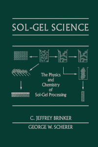 Cover image: Sol-Gel Science: The Physics and Chemistry of Sol-Gel Processing 9780121349707