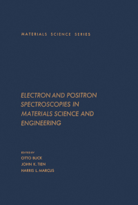 صورة الغلاف: Electron and Positron Spectroscopies in Materials Science and Engineering: Materials Science and Technology 9780121391508