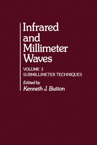 Cover image: Infrared and Millimeter Waves V3: Submillimeter Techniques 1st edition 9780121477035