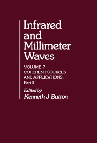 Immagine di copertina: Infrared and Millimeter Waves V7: Coherent Sources and Applications, Part-II 1st edition 9780121477073