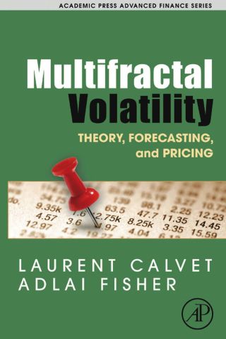 表紙画像: Multifractal Volatility: Theory, Forecasting, and Pricing 9780121500139