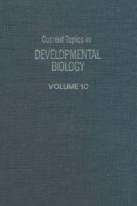 Cover image: CURRENT TOPICS DEVELOPMENTAL BIOLOGY V10 9780121531102