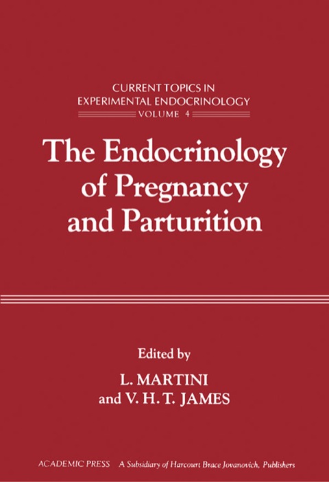The Endocrinology of Pregnancy and Parturition: Current Topics in Experimental Endocrinology, Vol. 4 - FULL INSTANT DOWNLOAD | PDF DOCX EPUB