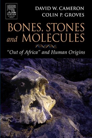 Cover image: Bones, Stones and Molecules: "Out of Africa" and Human Origins 9780121569334