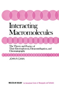 表紙画像: Interacting Macromolecules: The Theory and Practice of Their Electrophoresis, Ultracentrifugation, and Chromatography 9780121585501