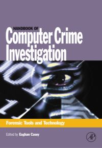 Omslagafbeelding: Handbook of Computer Crime Investigation: Forensic Tools and Technology 9780121631031