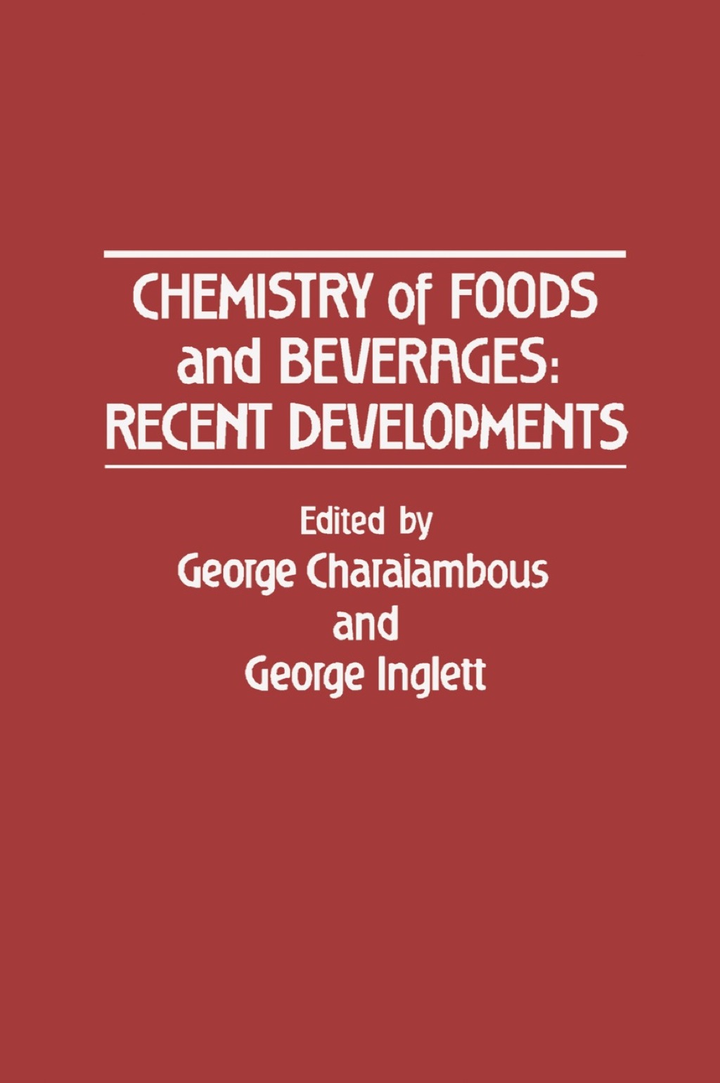 Chemistry of foods and beverages: Recent developments 1st Edition