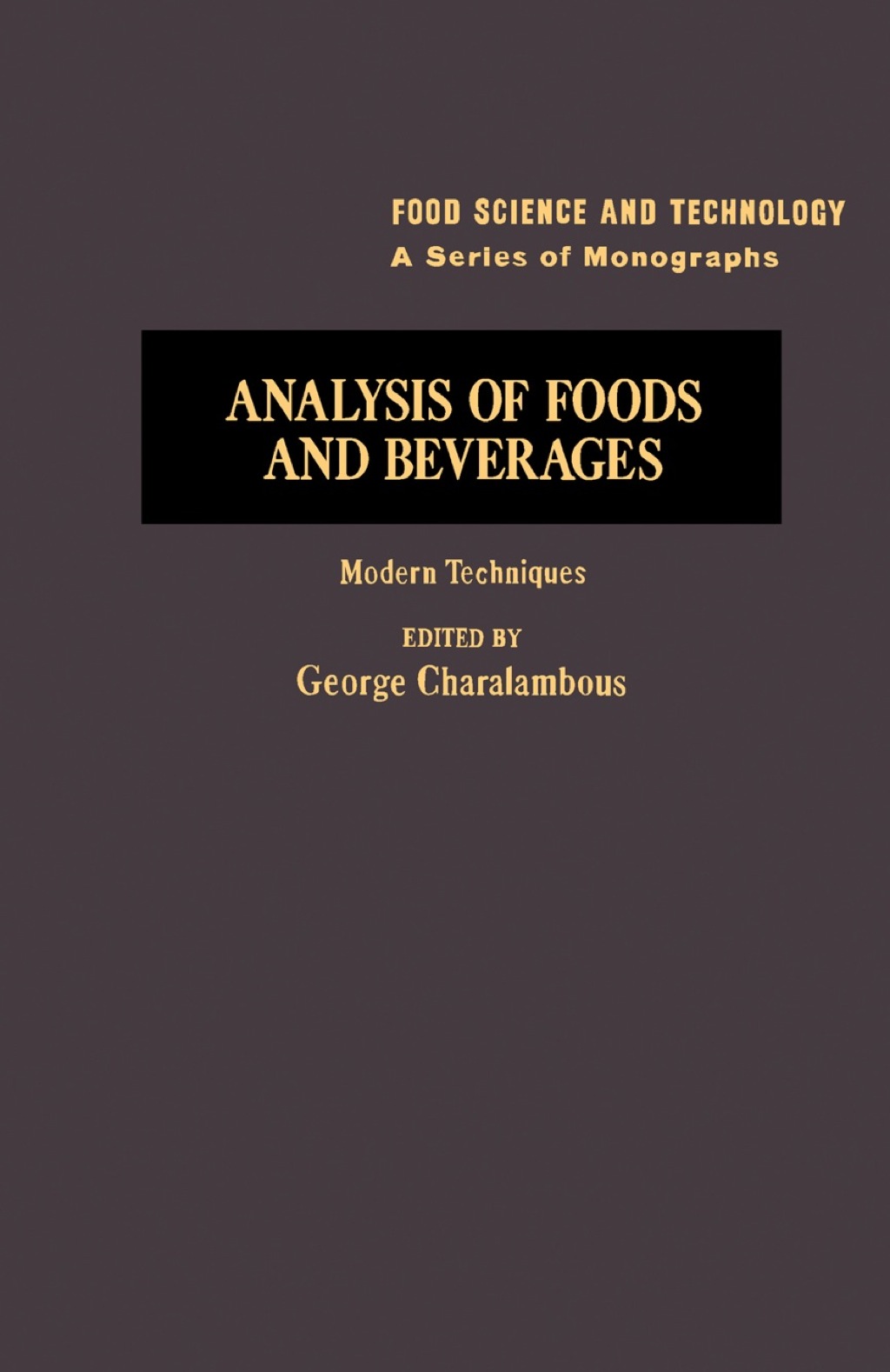 Analysis of Foods and Beverages: Modern Techniques 1st Edition