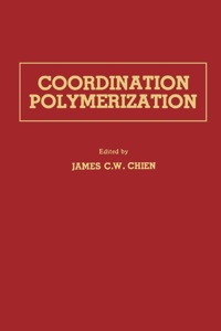 表紙画像: Coordination polymerization: A Memorial to Karl Ziegler 9780121724504