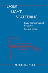 表紙画像: Laser Light Scattering 2e: Basic Principles and Practice 2nd edition 9780121745516