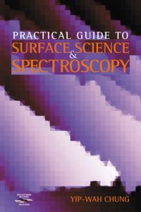 Imagen de portada: Practical Guide to Surface Science and Spectroscopy 9780121746100