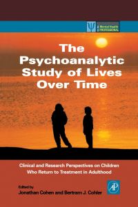 Titelbild: The Psychoanalytic Study of Lives Over Time: Clinical and Research Perspectives on Children Who Return to Treatment in Adulthood 9780121784102