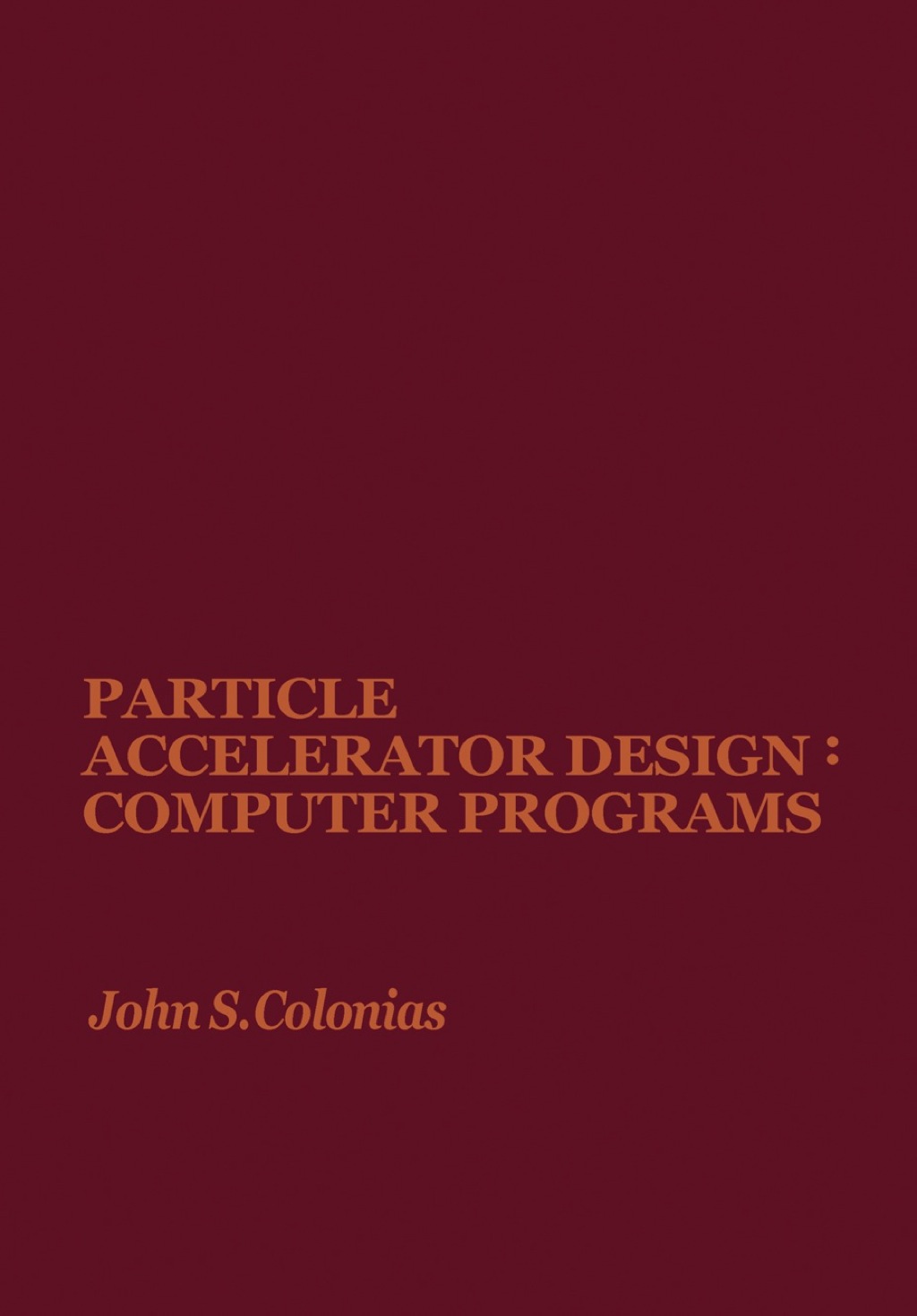Particle Accelerator Design: Computer Programs (eBook)