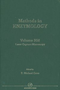 表紙画像: Laser Capture in Microscopy and Microdissection: Methods in Enzymology 9780121822590