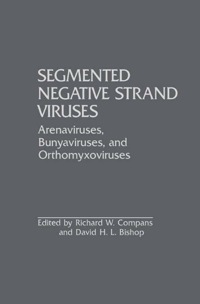 Imagen de portada: Segmented Negative Strand Viruses: Arenaviruses, Bunyaviruses, and Orthomyxoviruses 9780121835019