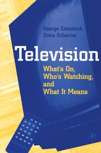 Omslagafbeelding: Television: What's on, Who's Watching, and What it Means 9780121835804